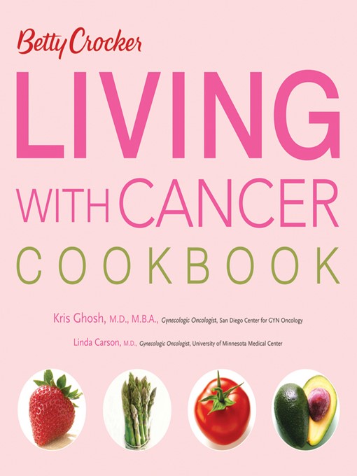 Title details for Betty Crocker Living With Cancer Cookbook by Betty Crocker - Available